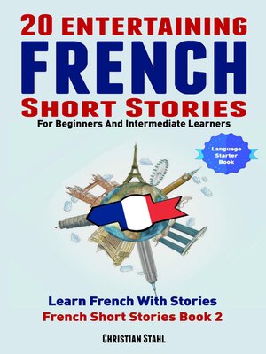cover image of 20 Entertaining French Short Stories For Beginners and Intermediate Learners  Learn French With Stories